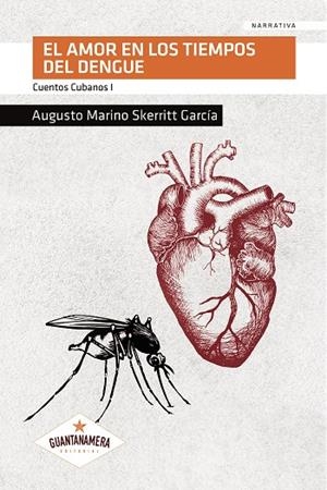 AMOR EN LOS TIEMPOS DEL DENGUE, EL | 9788417283421 | SKERRITT GARCÍA, AUGUSTO MARINO