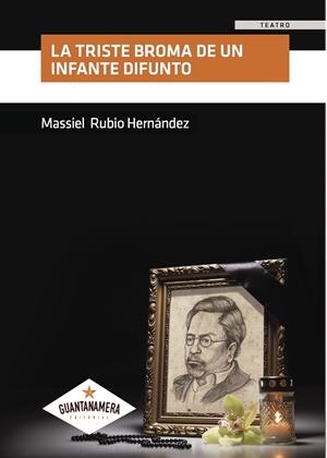 TRISTE BROMA DE UN INFANTE DIFUNTO, LA | 9788416179565 | RUBIO HERNÁNDEZ, MASSIEL