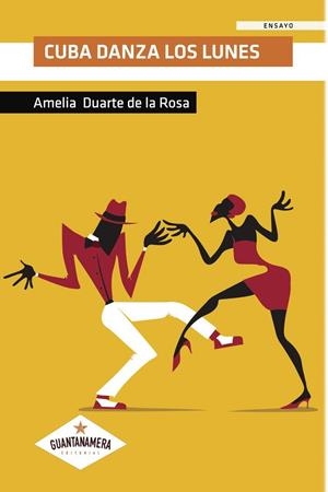 CUBA DANZA LOS LUNES | 9788417104115 | DUARTE DE LA ROSA , AMELIA
