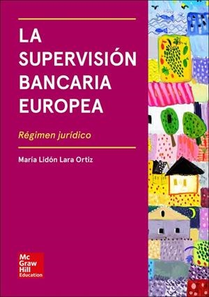 SUPERVISIÓN BANCARIA EUROPEA, LA | 9788448615161 | LARA-ORTIZ, MARÍA LIDÓN