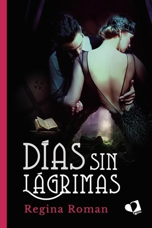 DÍAS SIN LÁGRIMAS | 9788418412585 | ROMAN, REGINA