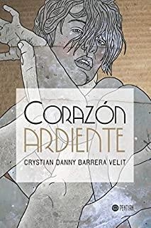 CORAZÓN ARDIENTE | 9781635030747 | BARRERA VELIT, CRYSTIAN DANNY