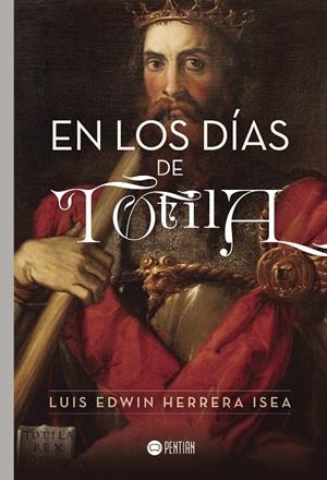 EN LOS DÍAS DE TOTILA | 9788416953530 | HERRERA ISEA, LUIS EDWIN