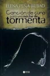 CANCIÓN DE CUNA PARA UNA NOCHE DE TORMENTA | 9781635030358 | PEÑA BILBAO, ELENA