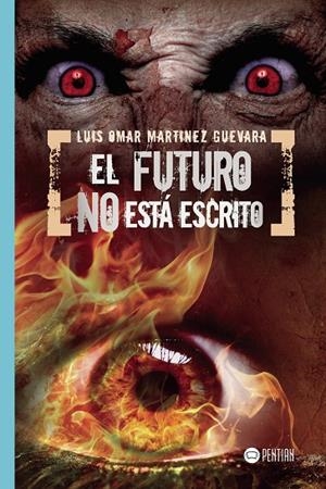 FUTURO NO ESTÁ ESCRITO, EL | 9788417102326 | MARTINEZ  GUEVARA, LUIS OMAR