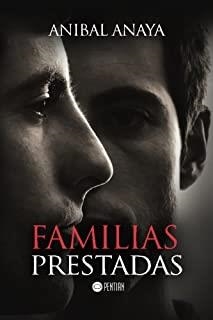 FAMILIAS PRESTADAS | 9781635030969 | ANAYA, ANIBAL