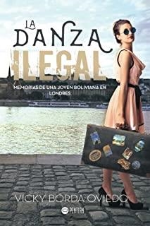 DANZA ILEGAL, LA | 9781635030990 | BORDA OVIEDO, VICKY