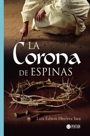 CORONA DE ESPINAS, LA | 9788417102241 | HERRERA ISEA, LUIS EDWIN