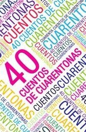 40 CUENTOS DE CUARENTONAS | 9781635030075 | CHOCRÓN, KATY