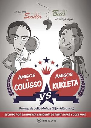 AMIGOS DE COLUSSO VS AMIGOS DE KUKLETA | 9788416179671 | LAMET  MOYA, RAFAEL/MANUEL  MARISCAL, JOSÉ