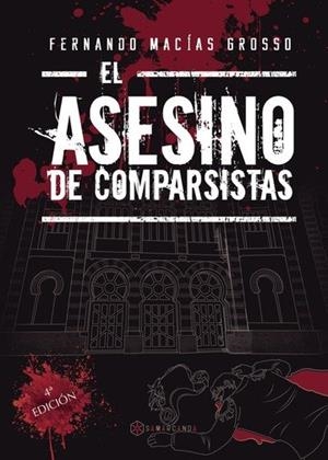 ASESINO DE COMPARSISTAS, EL | 9788417103149 | MACÍAS GROSSO, FERNANDO