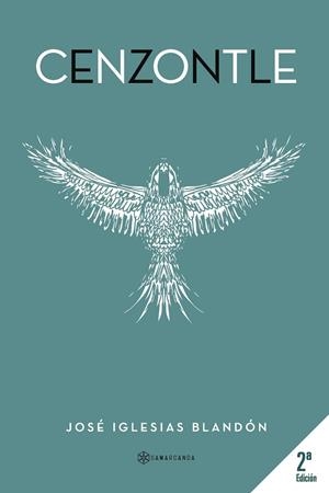 CENZONTLE | 9788417103569 | IGLESIAS BLANDÓN, JOSÉ