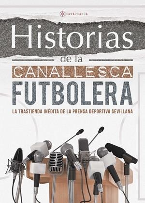 HISTORIAS DE LA CANALLESCA FUTBOLERA | 9788416179657 | VA A, V