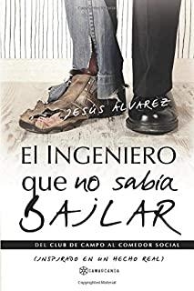 INGENIERO QUE NO SABÍA BAILAR, EL | 9788417103484 | ÁLVAREZ, JESÚS