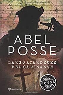LARGO ATARDECER DEL CAMINANTE | 9788417103354 | POSSE, ABEL
