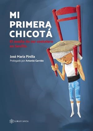MI PRIMERA CHICOTÁ | 9788416953318 | PINILLA, JOSÉ MARÍA