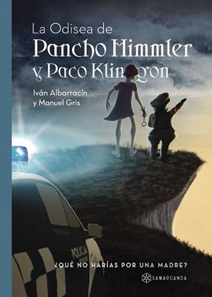 ODISEA DE PANCHO HIMMLER Y PACO KLINGON, LA | 9788416179626 | Y MANUEL GRIS, IVÁN ALBARRACÍN
