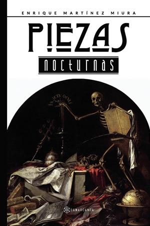 PIEZAS NOCTURNAS | 9788417672331 | MARTÍNEZ MIURA, ENRIQUE