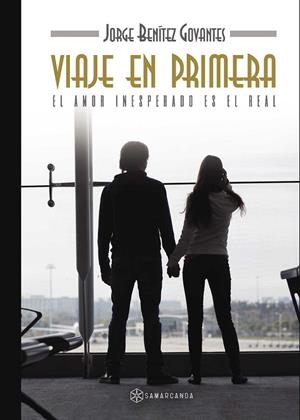 VIAJE EN PRIMERA | 9788416179725 | BENÍTEZ GOVANTES, JORGE