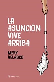 ASUNCIÓN VIVE ARRIBA, LA | 9788417941192 | VELASCO, MERY