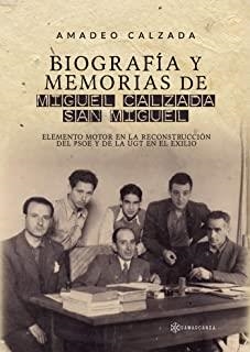 BIOGRAFÍA Y MEMORIAS DE MIGUEL CALZADA SAN MIGUEL | 9788417941307 | CALZADA, AMADEO