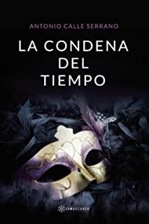 CONDENA DEL TIEMPO, LA | 9788417941253 | CALLE SERRANO, ANTONIO