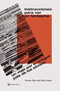 INSTRUCCIONES PARA VER UN FANTASMA | 9788417941055 | DÍAZ DEL REAL LÓPEZ, ÁLVARO