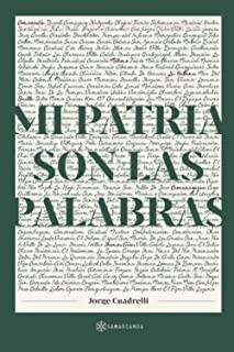 MI PATRIA SON LAS PALABRAS | 9788417941369 | CUADRELLI, JORGE