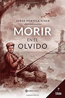 MORIR EN EL OLVIDO | 9788417904869 | PORTELA GINER, JORGE