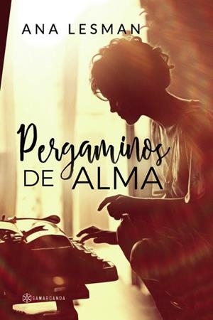 PERGAMINOS DE ALMA | 9788417672010 | LESMAN, ANA