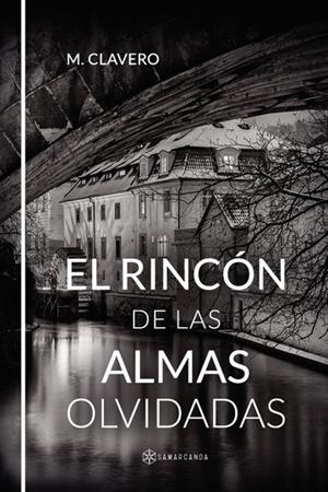 RINCÓN DE LAS ALMAS OLVIDADAS, EL | 9788417672287 | CLAVERO, M.
