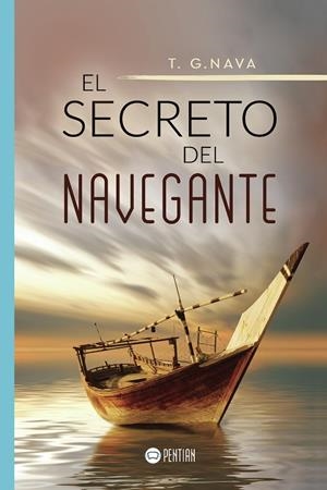 SECRETO DEL NAVEGANTE, EL | 9788417102210 | G. NAVA, T.