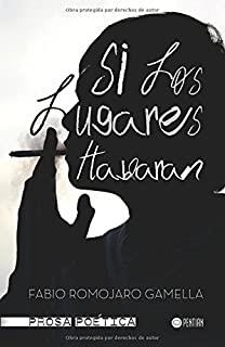 SI LOS LUGARES HABLARAN | 9781635030501 | ROMOJARO GAMELLA, FABIO