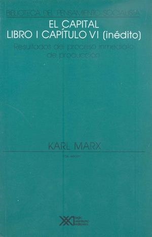 CAPITAL, EL. LIBRO I CAPÍTULO VI (INÉDITO) | 9789682316432 | MARX, KARL