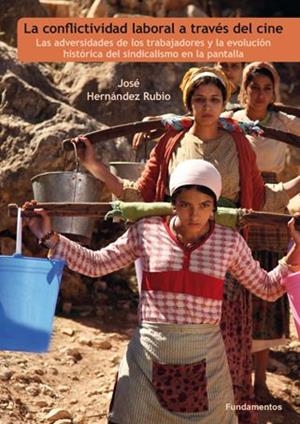 CONFLICTIVIDAD LABORAL A TRAVÉS DEL CINE, LA | 9788424514020 | HERNANDEZ RUBIO, JOSE