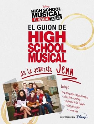 HIGH SCHOOL MUSICAL. EL MUSICAL. LA SERIE. EL GUION DE HSM DE LA SEÑORITA JENN. NARRATIVA | 9788418335143 | DISNEY