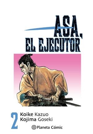 ASA EL EJECUTOR 02 | 9788491460497 | KOIKE, KAZUO / KOJIMA, GOSEKI