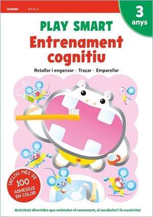 PLAY SMART 3 ANYS. QUADERN ENTRENAMENT COGNITIU | 9788447944088 | EQUIP GAKKEN