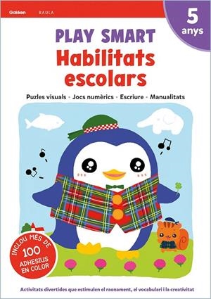 PLAY SMART 5 ANYS. QUADERN HABILITATS ESCOLARS | 9788447944194 | EQUIP GAKKEN