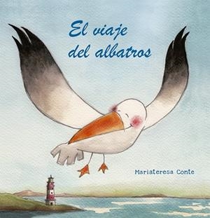VIAJE DEL ALBATROS, EL | 9788491454298 | CONTE, MARIATERESA