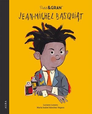 PETIT I GRAN JEAN-MICHEL BASQUIAT | 9788490657331 | SÁNCHEZ VEGARA, MARIA ISABEL