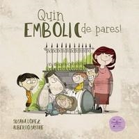 QUIN EMBOLIC DE PARES | 9788494630255 | LÓPEZ FERNÁNDEZ, SUSANA