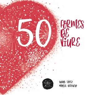 50 FORMES DE VIURE | 9788494855962 | LÓPEZ FERNÁNDEZ, SUSANA