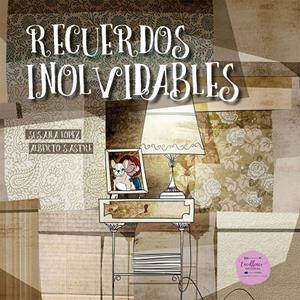 RECUERDOS INOLVIDABLES | 9788494732416 | LÓPEZ FERNÁNDEZ, SUSANA