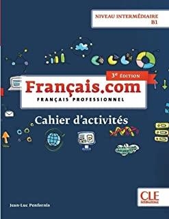 FRANÇAIS. COM INTERMÉDIAIRE 3ÈME ÉD CAHIER D'EXERCICES | 9782090386875 | PENFORNIS, JEAN-LUC