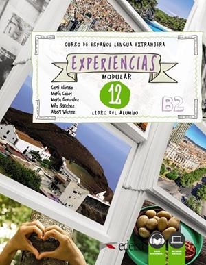 EXPERIENCIAS 12 (B2). LIBRO DEL ALUMNO | 9788490814628 | ALONSO ARIJA, EUGENIA / CABOT CARDOSO, MARÍA PILAR / VÍLCHEZ VELEDA, ALBERTO