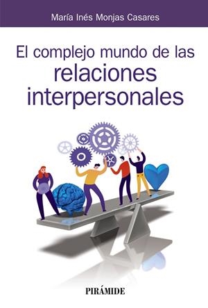 COMPLEJO MUNDO DE LAS RELACIONES INTERPERSONALES, EL | 9788436841817 | MONJAS CASARES, MARÍA INÉS