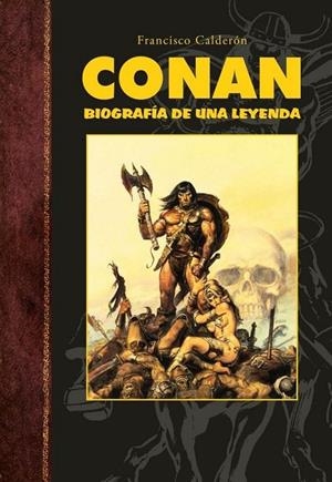 CONAN BIOGRAFÍA DE UNA LEYENDA | 9788418510311 | CALDERÓN, FRANCISCO