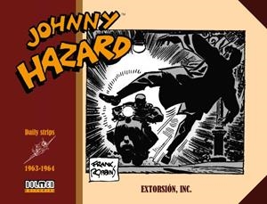 JOHNNY HAZARD 1963-1964 : EXTORSIÓN, INC | 9788418510359 | STRIPS, DAILY