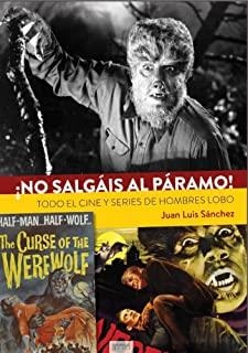 NO SALGAS AL PÁRAMO TODO CINE Y SERIES HOMBRE LOBO | 9788418320217 | SÁNCHEZ, JOSÉ LUIS